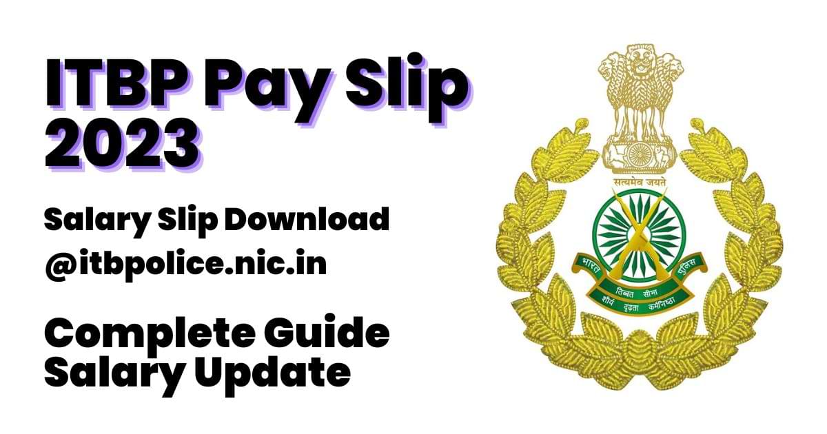 ITBP Pay Slip 2023 Download Online