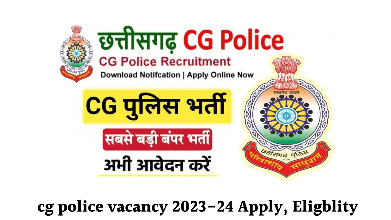 cg police new vacancy 2023 24